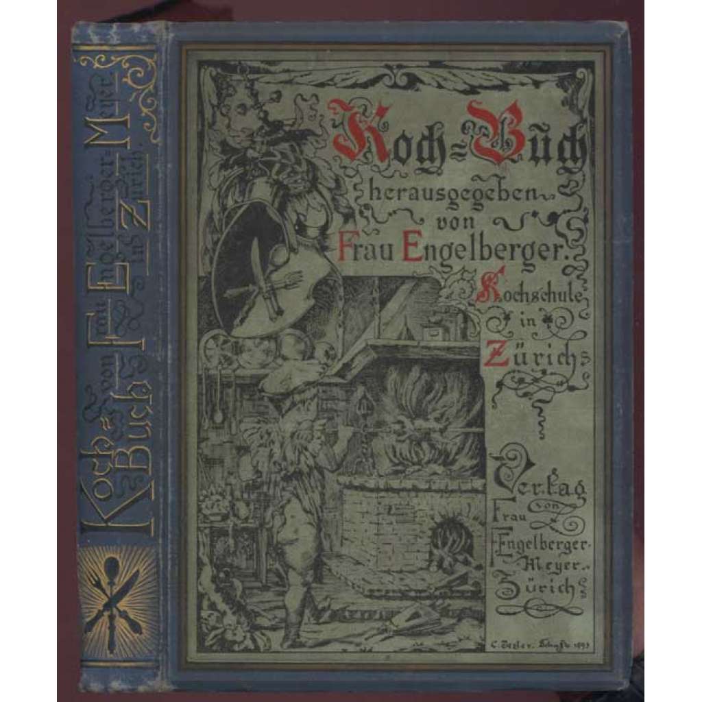 Koch-Buch. Herausgegeben von Frau Engelberger, Kochschule in Zürich. Zweite Auflage [kuchařka, švýcarská kuchyně]