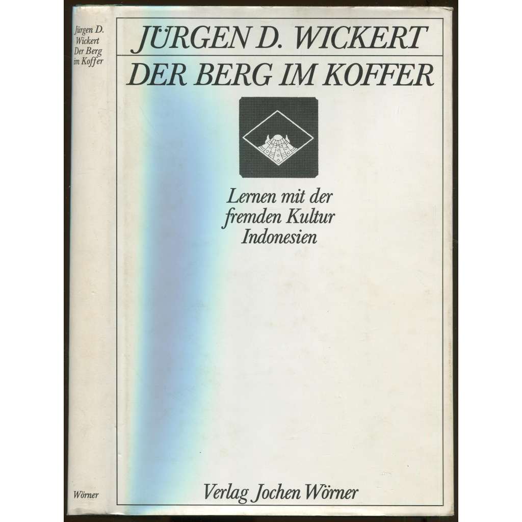 Der Berg im Koffer. Lernen mit der fremden Kultur Indonesien [Indonézie, historie, sociologie]