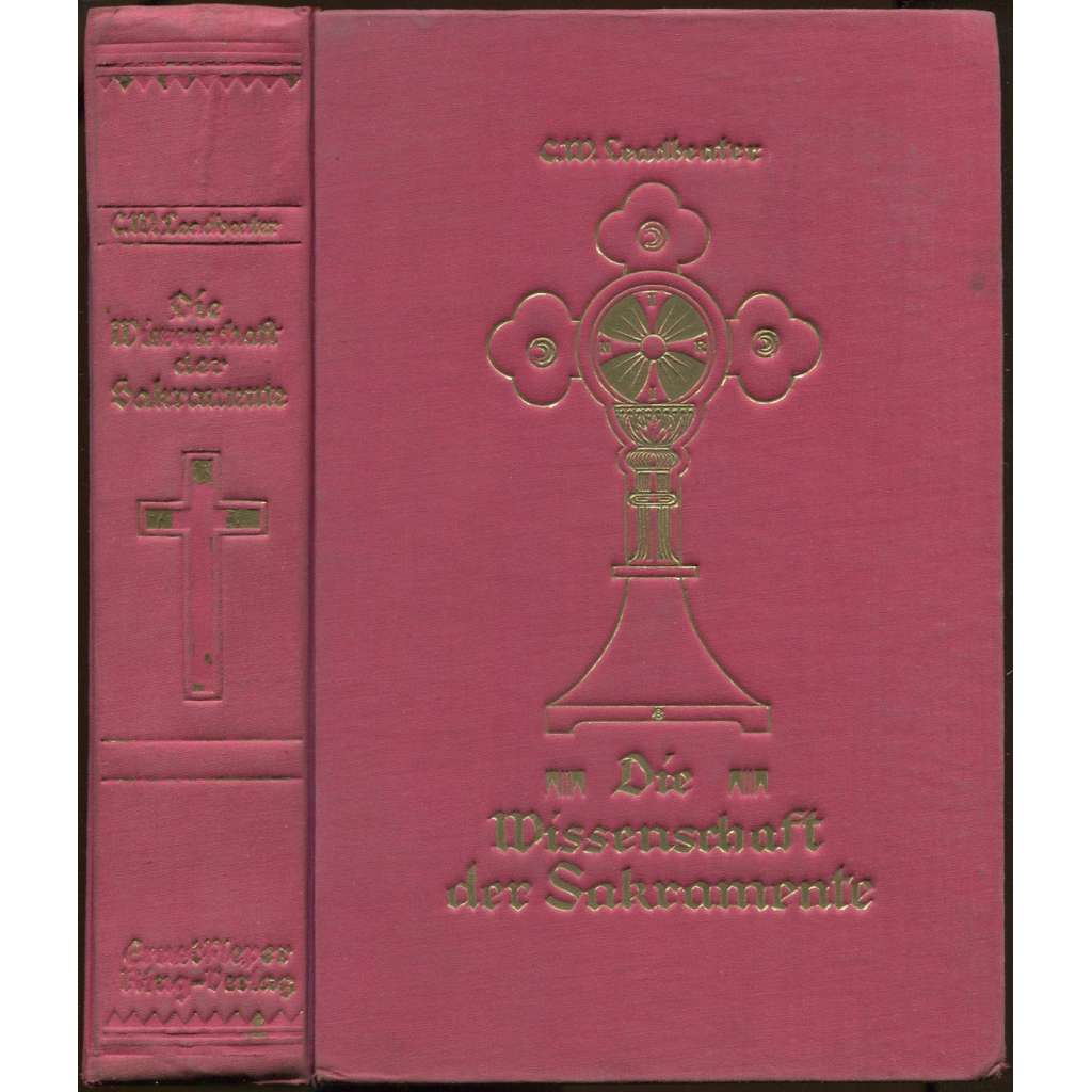 Die Wissenschaft der Sakramente. Autorisierte Übersetzung aus dem Englischen [sakramenty, teologie]