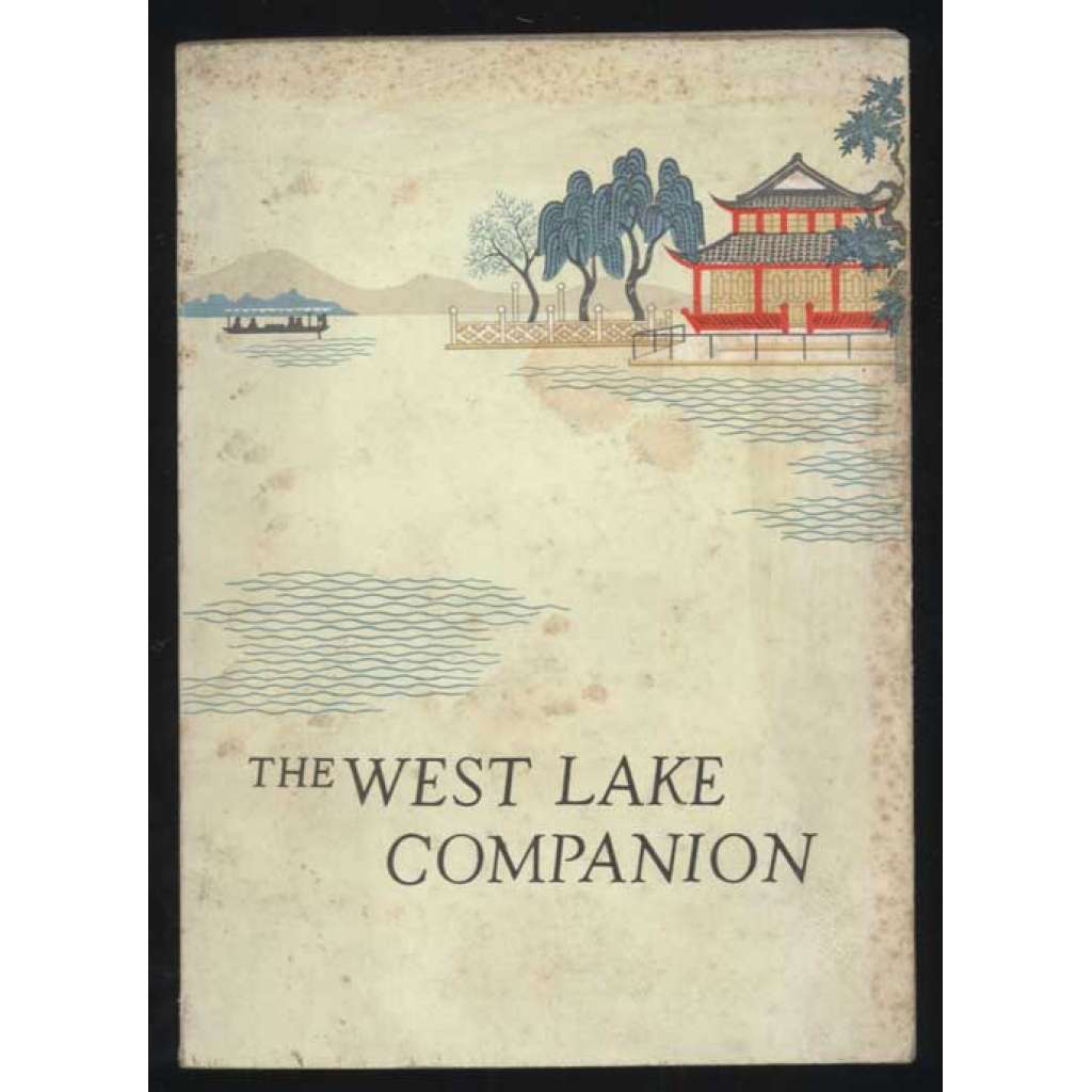 The West Lake Companion [Západní jezero, průvodce, Čína, Hangzhou]
