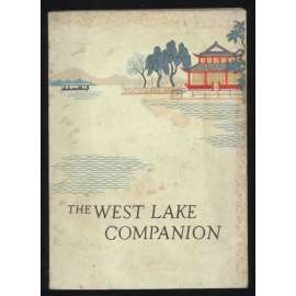 The West Lake Companion [Západní jezero, průvodce, Čína, Hangzhou]