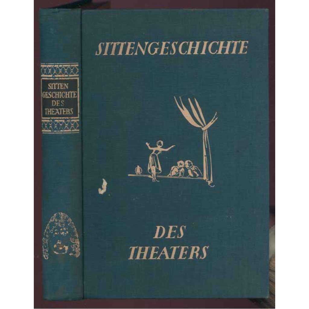 Sittengeschichte des Theaters [dějiny mravů, divadlo]