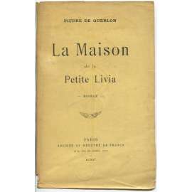 La Maison de la Petite Livia. Roman [beletrie, francouzská literatura]