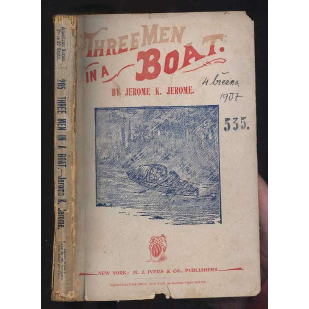 Three Men in a Boat (To say nothing of the Dog): Profusely illustrated [tři muži ve člunu, jedno z prvních vydání v USA]