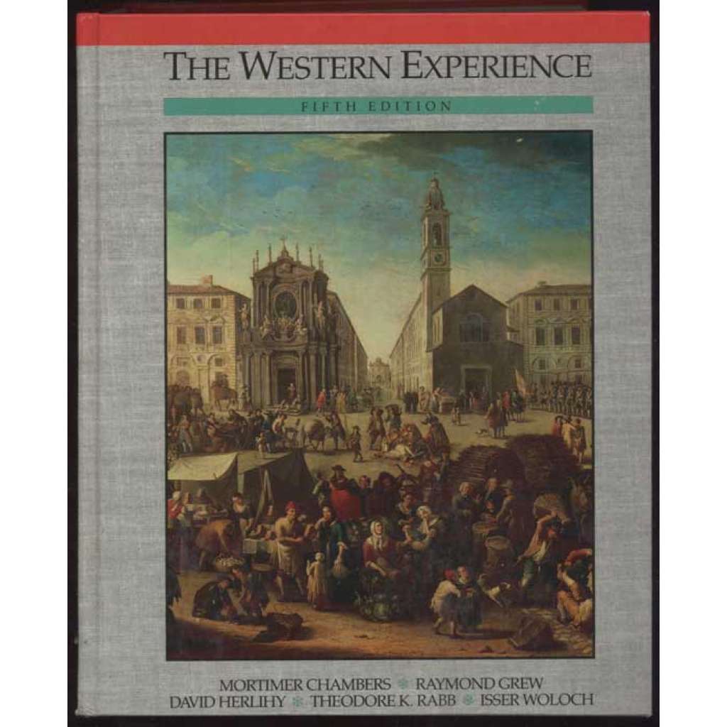The Western Experience: Fifth Edition [historie, přehled, dějiny západního světa]