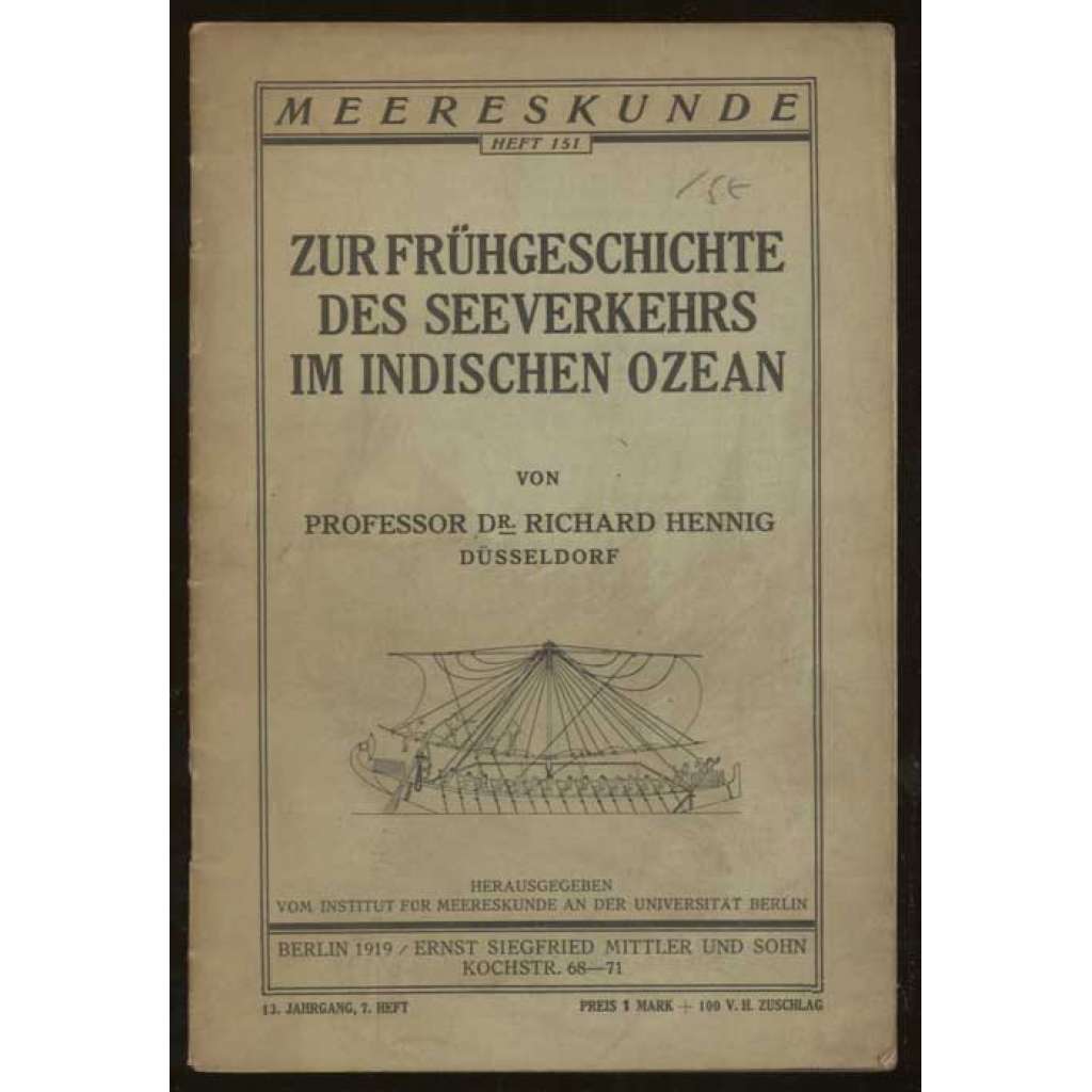 Zur Frühgeschichte des Seeverkehrs im Indischen Ozean [= Meereskunde, Sammlung volkstümlicher Vorträge; Heft 151 (13/7)] [mořeplavda, dějiny, Indický oceán]