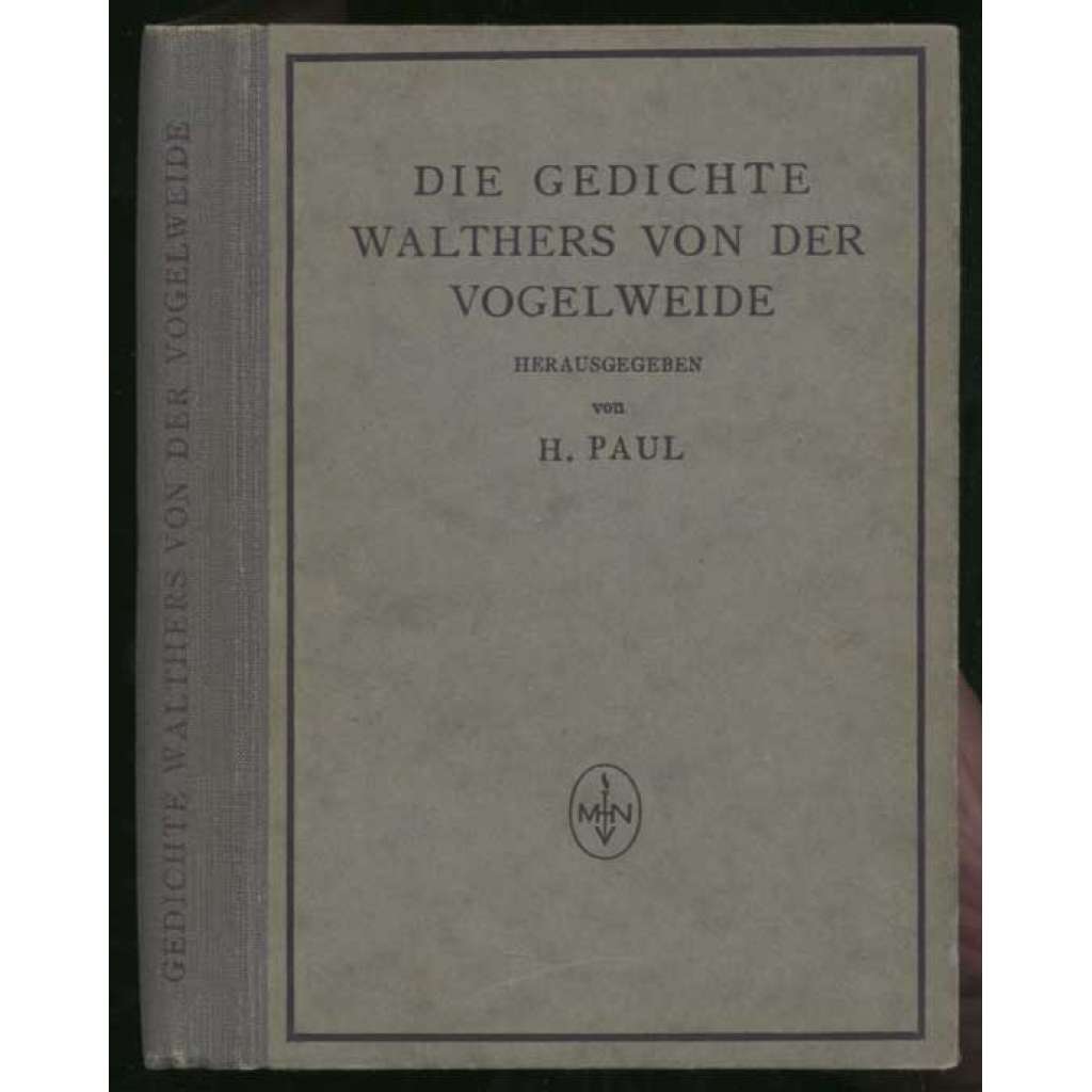 Die Gedichte Walthers von der Vogelweide. Fünfte Auflage [poezie, minnesang, střední horní němčina, středověk]