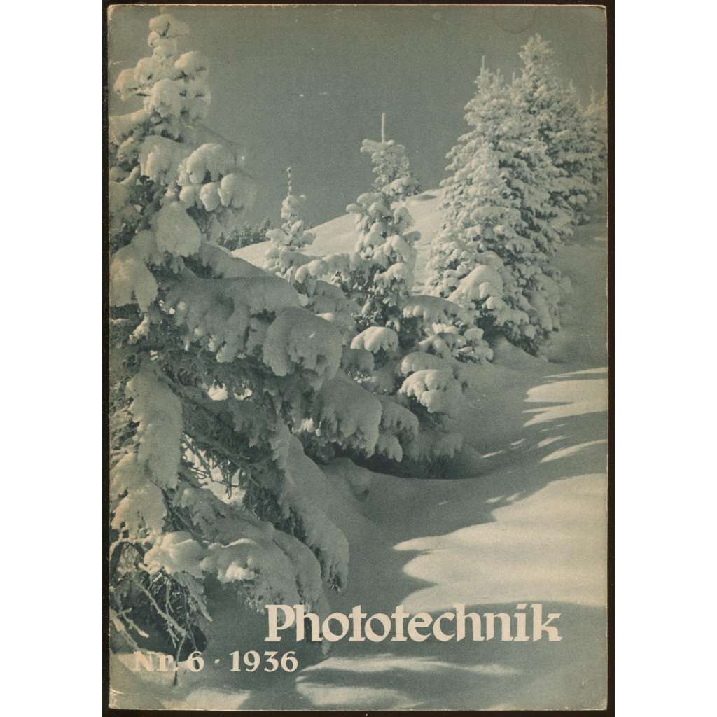 Phototechnik; Nr. 6 - Dezember 1936 (16. Jahrgang) [amatérská fotografie, 30. léta, časopis]