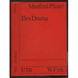Das Drama. Theorie und Analyse. 3. Auflage [= UTB; 580] [literární věda]