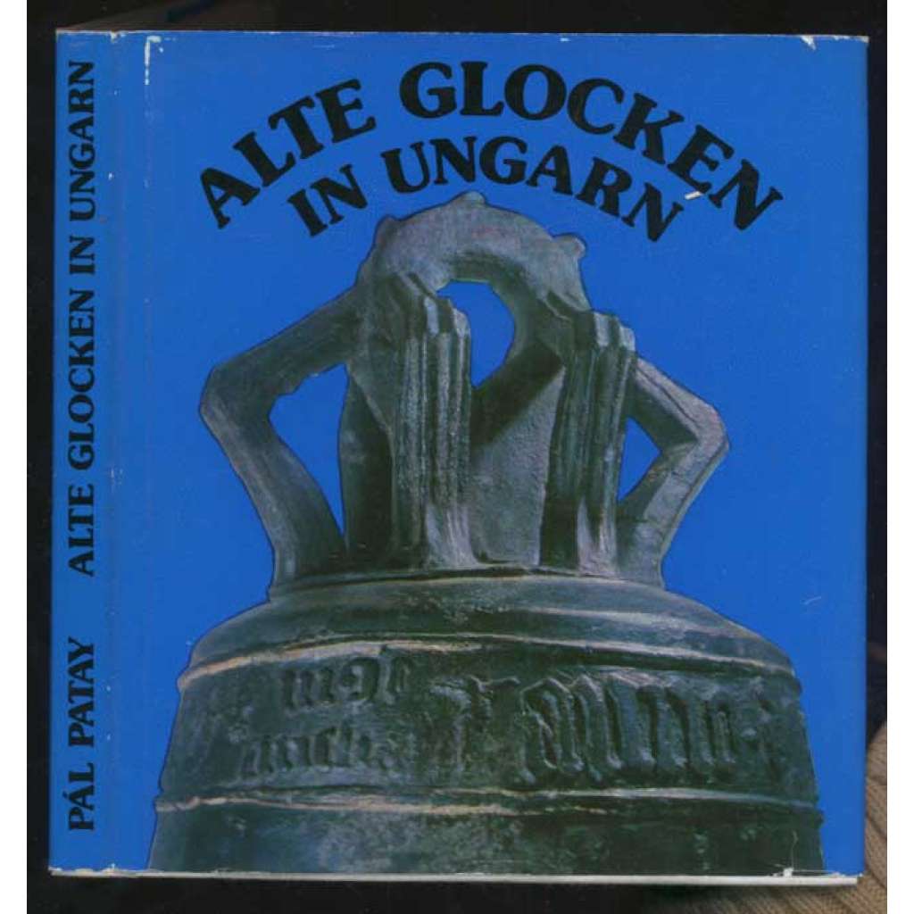 Alte Glocken in Ungarn [zvony, Maďarsko]