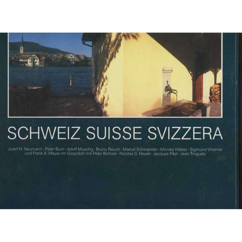 Schweiz - Suisse - Svizzera. Photographie Josef H. Neumann [Švýcarsko, cestování]