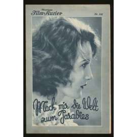 Mach mir die Welt zum Paradies, Manuskript und Regie: Dr. Paul Merzbach [= Illustrierter Film-Kurier; Nr. 141]	 [film, filmový prospekt, 30. léta]