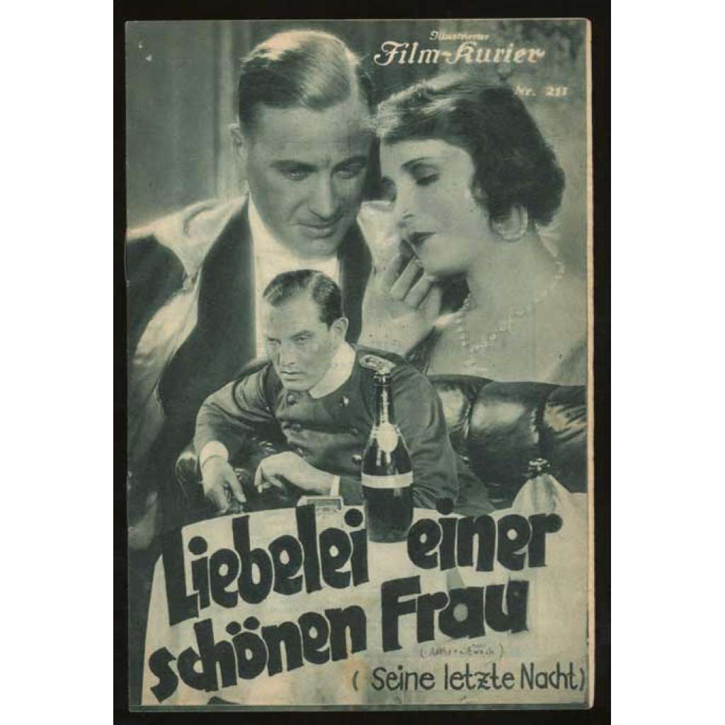 Liebelei einer schönen Frau (Seine letzte Nacht), Regie: Joh. Meyer [= Illustrierter Film-Kurier; Nr. 211] [film, filmový prospekt, 30. léta]