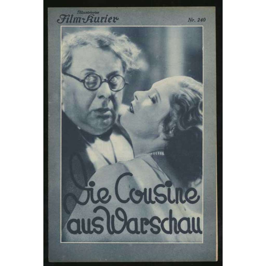 Die Cousine aus Warschau. Ein Tonfilm-Schwank nach dem gleichnamigen Theaterstück von Louis Verneull [= Illustrierter Film-Kurier; Nr. 240] [film, filmový prospekt, 30. léta]