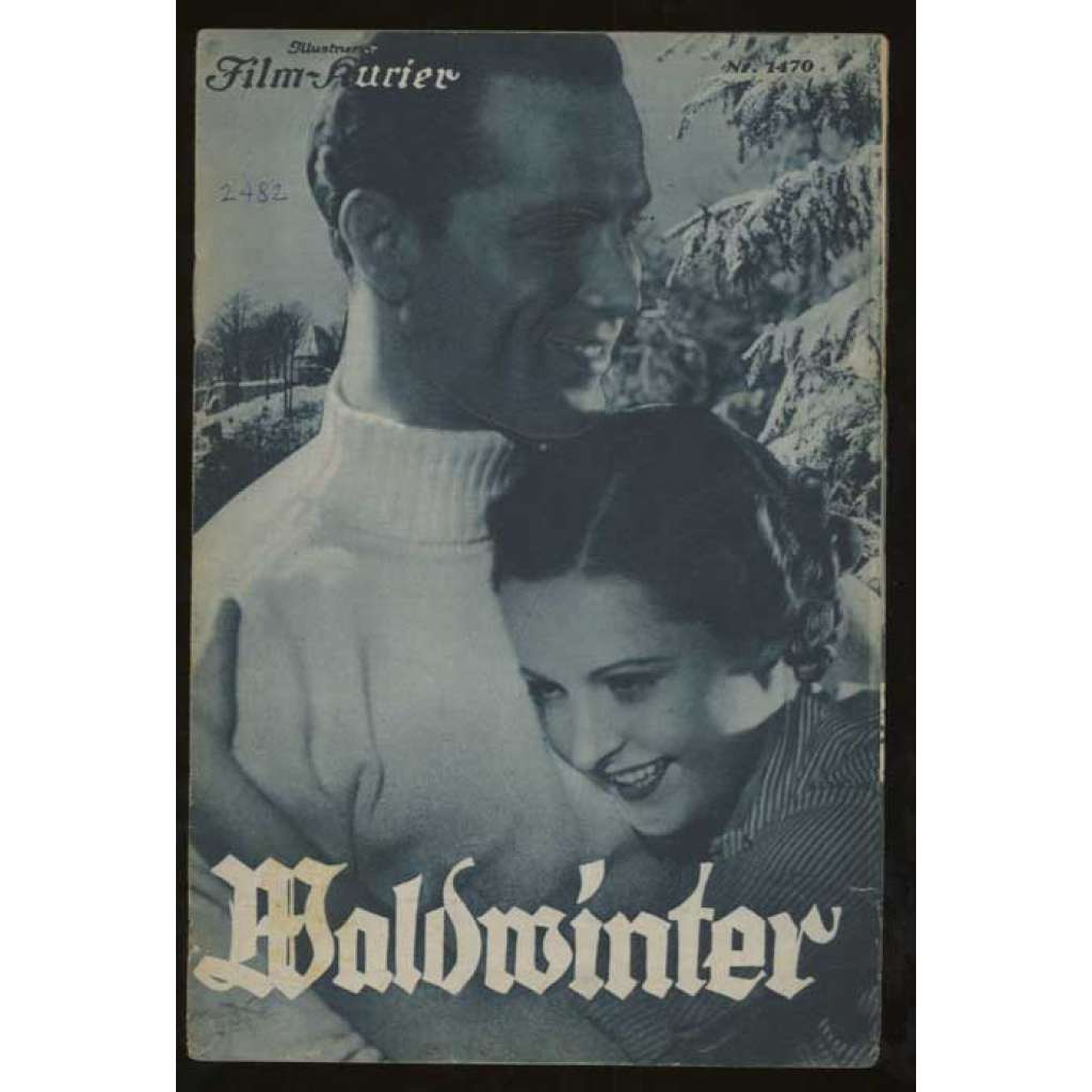 Waldwinter. Nach dem Roman von Paul Keller, Spielleitung: Fritz Peter Buch [= Illustrierter Film-Kurier; Nr. 1470] [film, filmový prospekt, 30. léta]