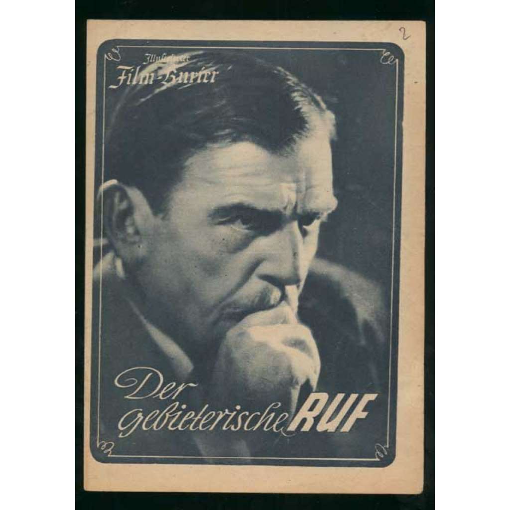 Der gebieterische Ruf, Spielleitung: Gustav Ucicky [= Illustrierter Film-Kurier] [film, filmový prospekt, 30. léta]