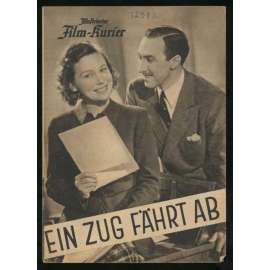 Ein Zug fährt ab, Spielleitung: Johannes Meyer [= Illustrierter Film-Kurier; Nr. K 3298] [film, filmový prospekt, 30. léta]