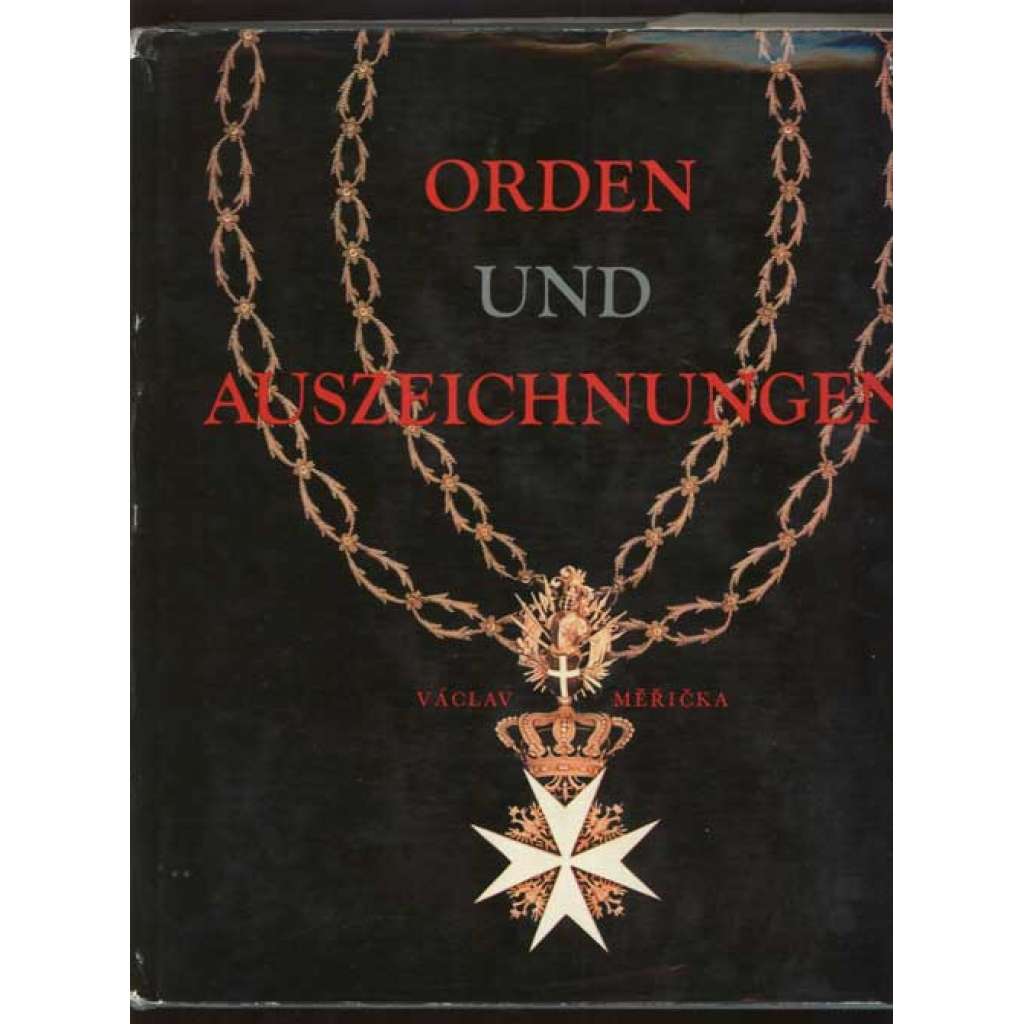 Orden und Auszeichnungen [odznaky, vyznamenání]