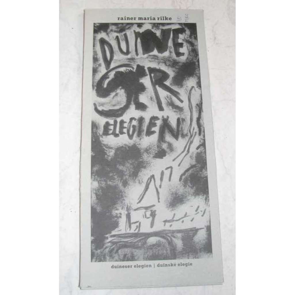 Duineser Elegien = Duinské elegie	[poezie, dvoujazyčné vydání, ilustrace]