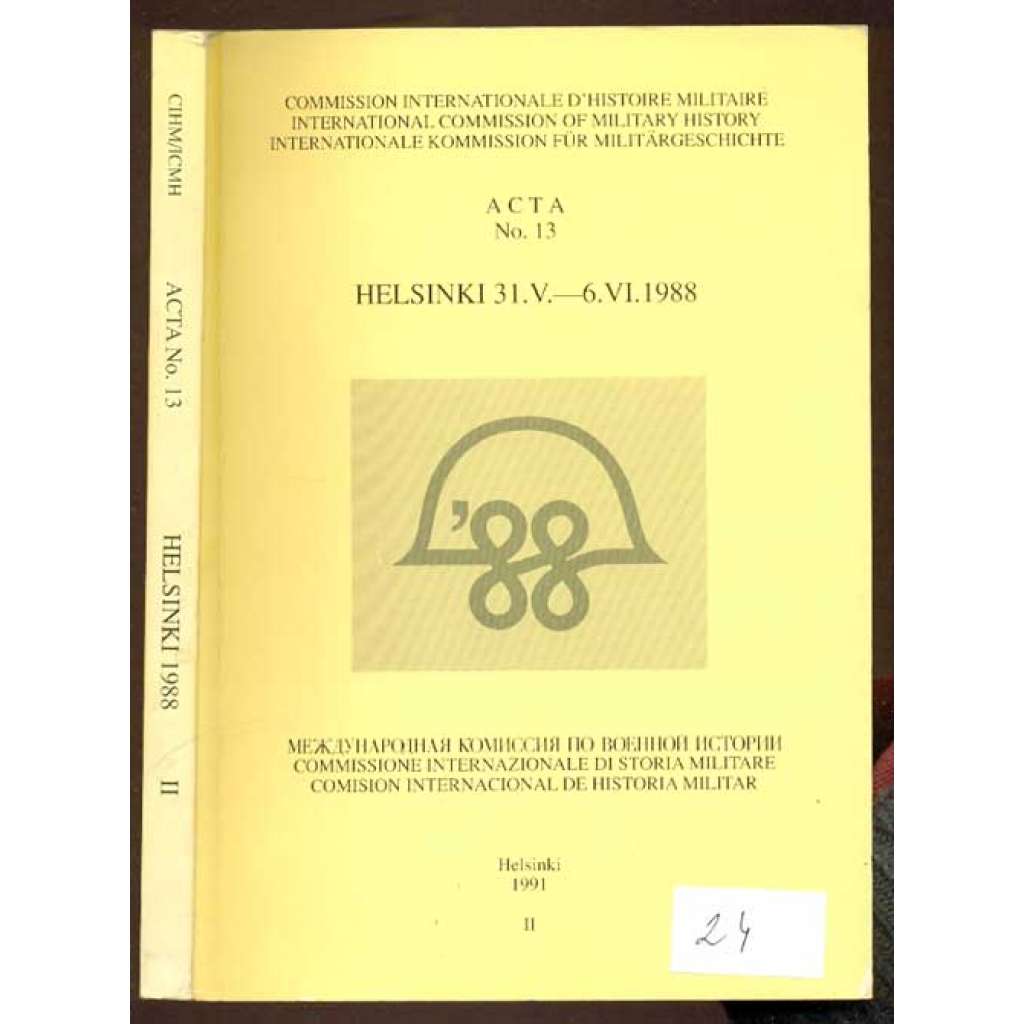 Commission Internationale d’Histoire Militaire. Acta No. 13. Helsinki 31. V.-6. VI. 1988; II [vojenské dějiny, Finsko, sborník]