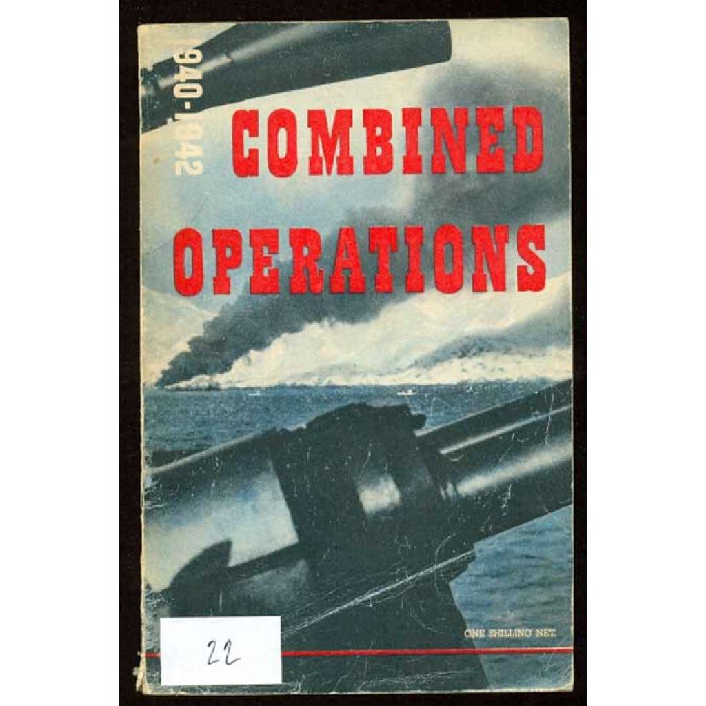 Combined Operations 1940-1942: Prepared for the combined operations command by the ministry of information [2. Světová válka, Spojené království, námořnictvo]