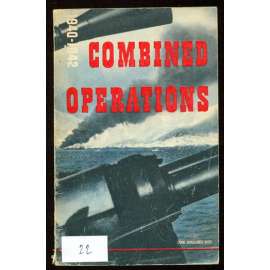 Combined Operations 1940-1942: Prepared for the combined operations command by the ministry of information [2. Světová válka, Spojené království, námořnictvo]