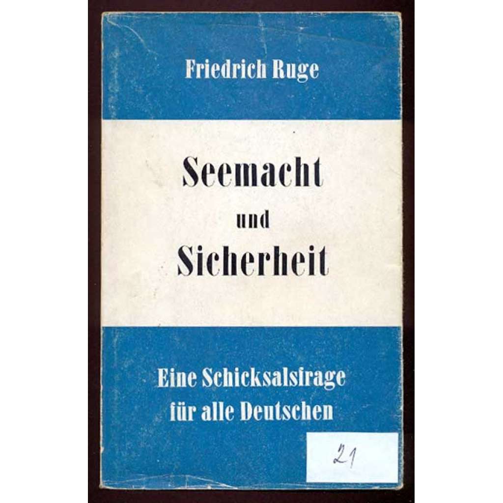 Seemacht und Sicherheit. Eine Schicksalsfrage für alle Deutschen [námořnictvo, velmoci]