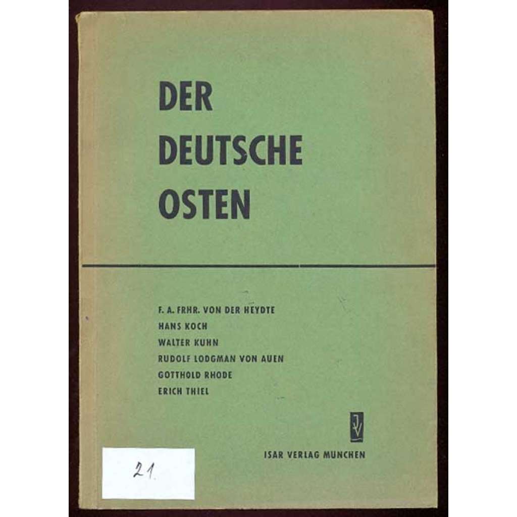 Der deutsche Osten. Referate des ersten Ostenseminars der Hochschule für politische Wissenschaften München [= Veröffentlichungen der Hochschule für Politische Wissenschaften e. V. München] [politika, historie, Německo]