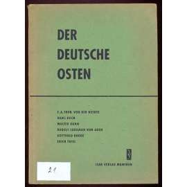 Der deutsche Osten. Referate des ersten Ostenseminars der Hochschule für politische Wissenschaften München [= Veröffentlichungen der Hochschule für Politische Wissenschaften e. V. München] [politika, historie, Německo]