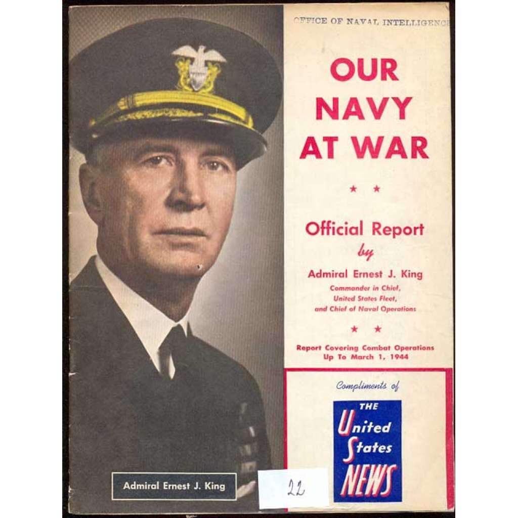 Our Navy at War: A Report to the Secretary of the Navy Covering our Peacetime Navy and our Wartime Navy and including combat operations up to March 1, 1944 [námořnictvo,  Druhá světová válka, Amerika]