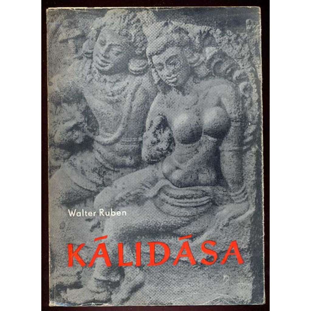 Kalidasa. Die menschliche Bedeutung seiner Werke [Indie, sanskrt, literatura]
