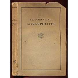 Agrarpolitik. Ein Lehrbuch. Zweite, neubearbeitete und vermehrte Auflage [agrární politika, zemědělství, učebnice]