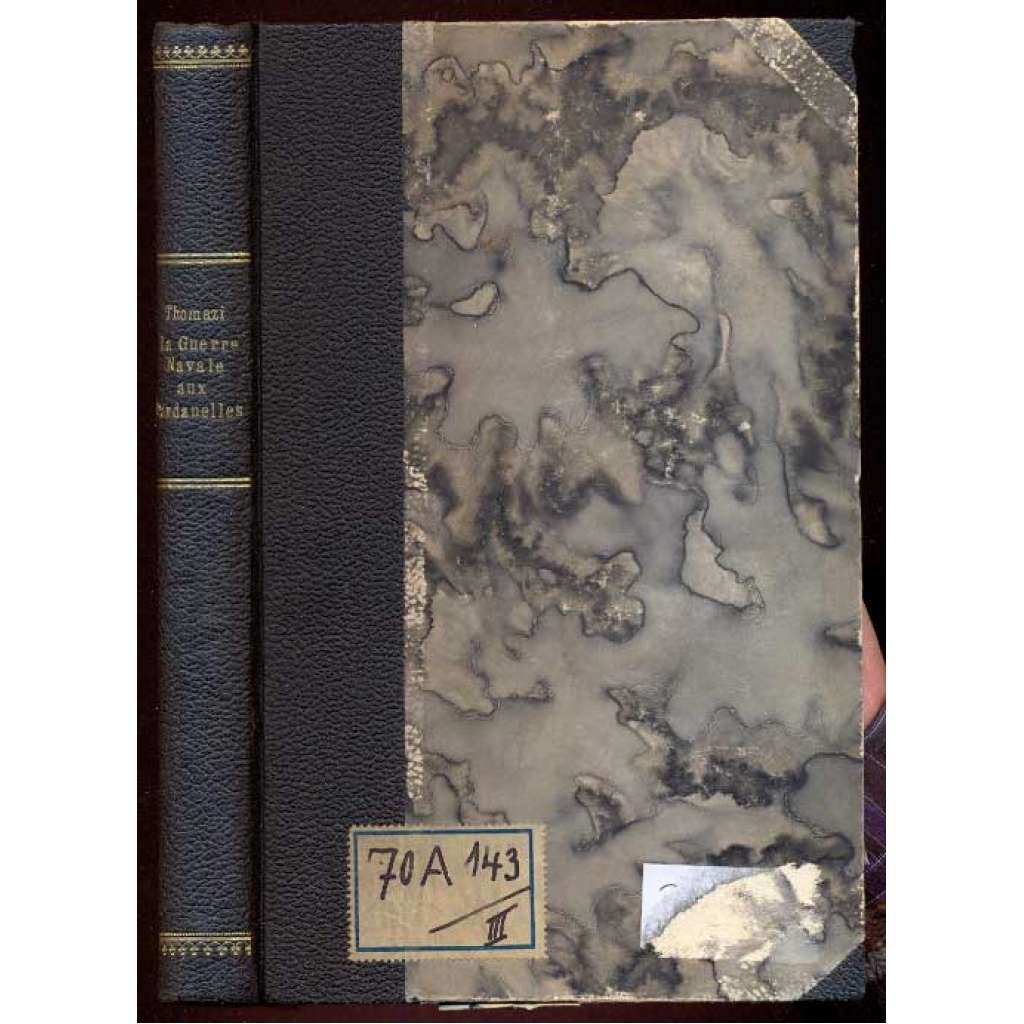 La marine francaise dans la grande guerre (1914-1918); 3: La guerre navale aux Dardanelles [= Collection de mémoires, études et documents pour servir à l’histoire de la Guerre Mondiale] [námořnictví, Francie, První světová válka]