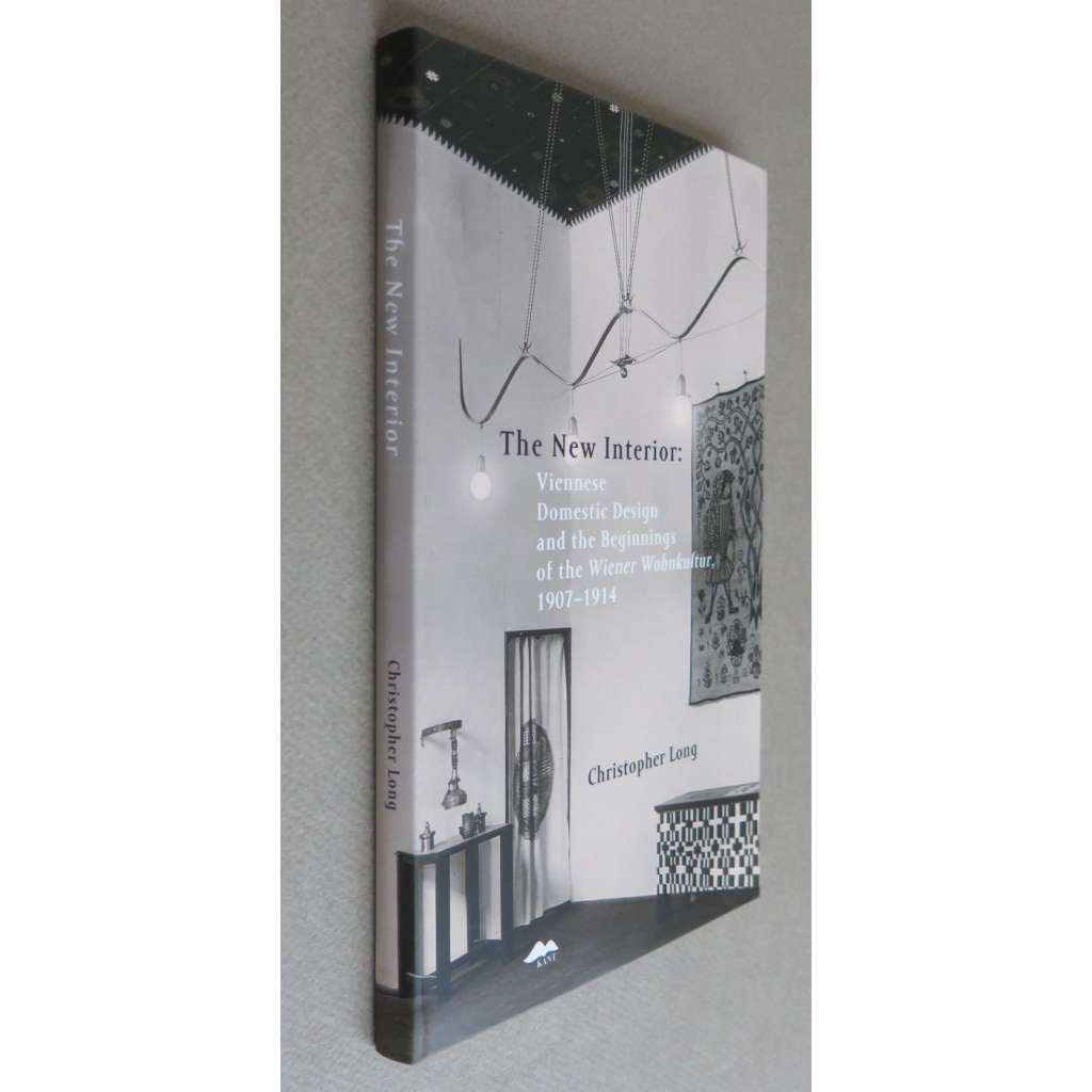 The New Interior: Viennese Domestic Design and the Beginnings of the Wiener Wohnkultur 1907-1914 [Vídeň, interiérový design, architektura, Rakousko-Uhersko]