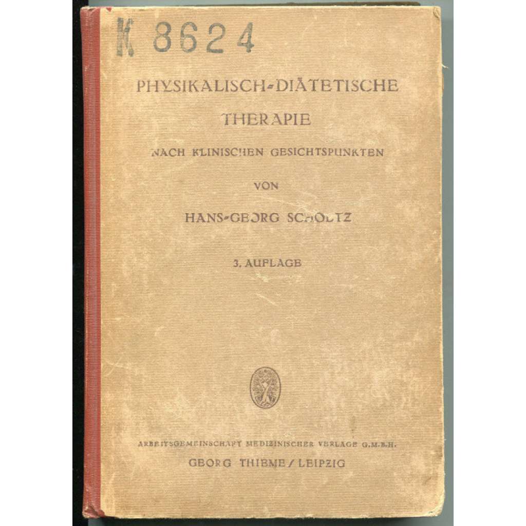 Physikalisch-diätetische Therapie. Nach klinischen Gesichtpunkten. 3. Auflage. Mit 61 Abbildungen [fyzioterapie, dieta]