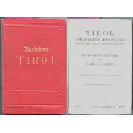 Tirol, Vorarlberg, Etschland, westliches Salzburg und Kärnten. Handbuch für Reisende. Mit 57 Karten, 11 Plänen, und 11 Panoramen. Achtunddreissigte Auflage	[místopis, Alpy, bedekr, průvodce]