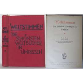 Weltstimmen. Die schönsten Weltbücher in Umrissen. Erster Band. Mit 235 Porträts, Handschriftproben, Bühnenszenen, Lichtbildern, Radierungen und Romanillustrationen [světová literatura, časopis]