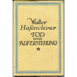 Tod und Auferstehung. Neue Gedichte. Zweites bis fünftes Tausend [poezie, německá literatura]