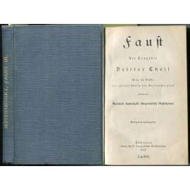 Faust. Der Tragödie dritter Theil. Treu im Geiste des zweiten Theils des Goetheschen Faust gedichtet von Deutobold Symbolizetti Allegoriowitsch Mystifizinsky. Originalausgabe [německá literatura, parodie]