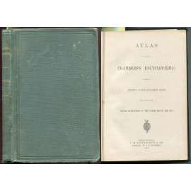 Atlas to Accompany Chambers's Encyclopaedia: A Series of Thirty-Nine Colored Maps and a Map of the Annual Revolution of the Earth Round the Sun [atlas, mapy, litografie, 19. století]