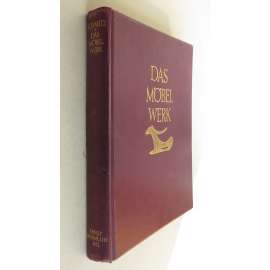 Das Möbelwerk. Die Möbelformen vom Altertum bis zur Mitte des 19. Jahrhunderts. Zweite Auflage [= Wasmuths Werkkunst-Bücherei; 1. Band] [nábytek, starožitnosti, sběratelství]