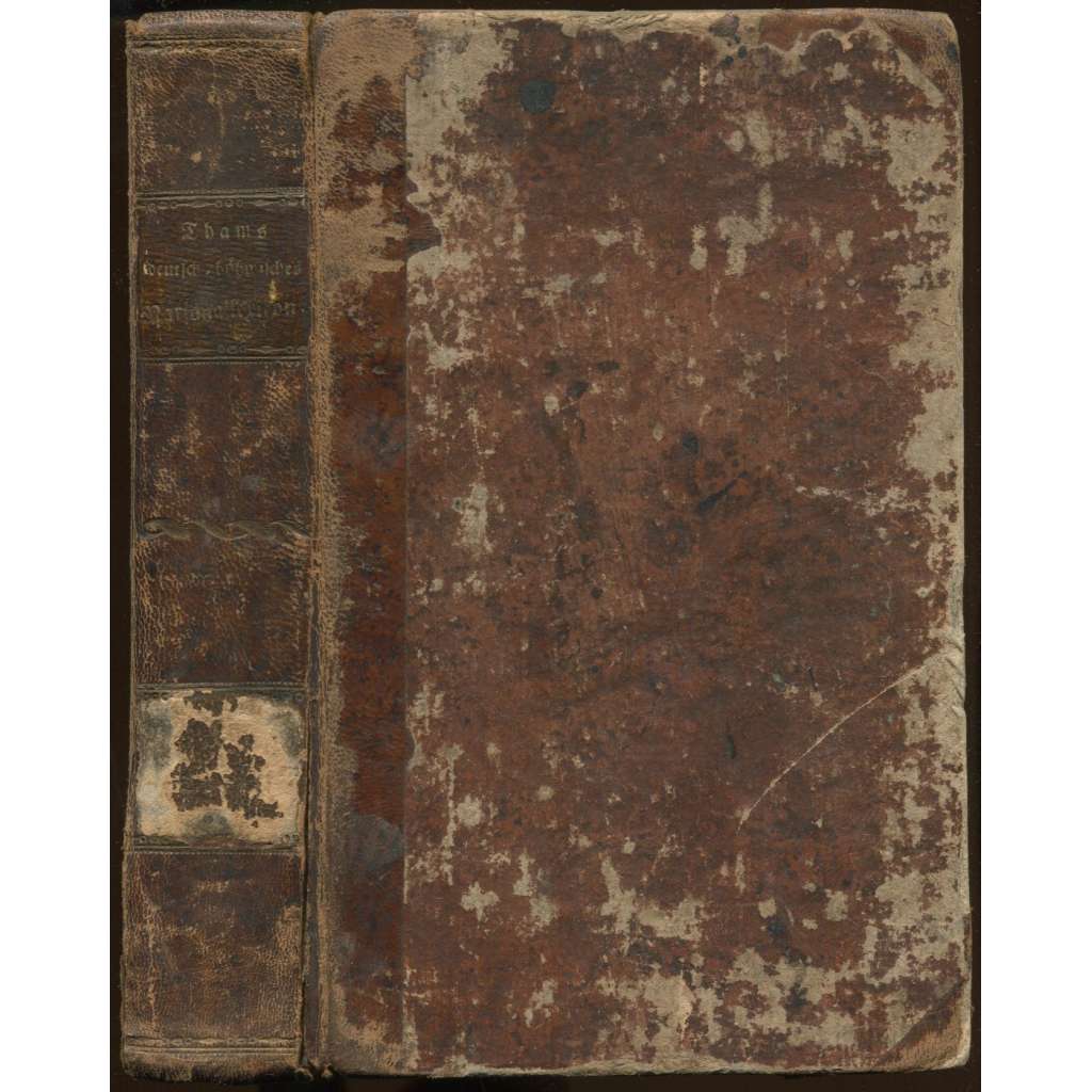 Neues ausführliches und vollständiges deutsch-böhmisches synonymisch-phraseologisches Nationallexion oder Wörterbuch … [německo-český slovník, vazba kůže, apart]