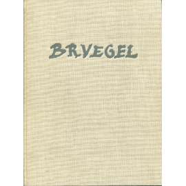 Pieter Bruegel. Der Maler in seiner Zeit. Mit 124 Abbildungen. Zweite, durchgesehene Auflage [umění, malba]