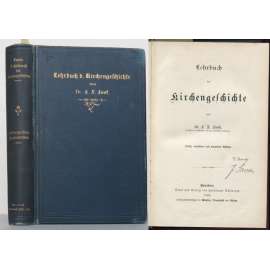 Lehrbuch der Kirchengeschichte. Dritte, verbesserte und vermehrte Auflage [= Wissenschaftliche Handbibliothek. Erste Reihe. Theologische Lehr- und Handbücher; XVI] [církevní dějiny, náboženství]