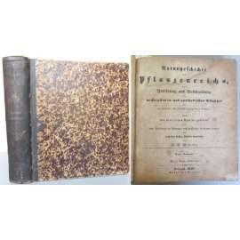 Naturgeschichte des Pflanzenreichs, oder Abbildung und Beschreibung der wichtigsten in- und ausländischen Pflanzen ... [rostliny, botanika, herbář]