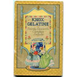 Knox Gelatine: Dainty, Desserts, Candies, Salads	[kuchařky, želatina, dezerty, saláty]