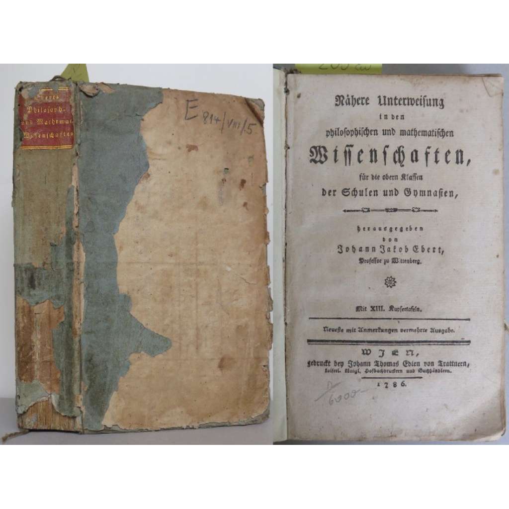 Nähere Unterweisung in den philosophischen und mathematischen Wissenschaften für die obern Classen der Schulen und Gymnasien. ... [staré tisky, učebnice, matematika, filozofie, Rakousko-Uhersko]