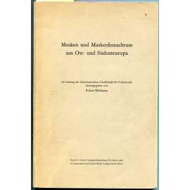 Masken und Maskenbrauchtum aus Ost- und Südosteuropa. Im Auftrag der Schweizerischen Gesellschaft für Volkskunde [folkloristika, masky, východní Evropa, etnografie]