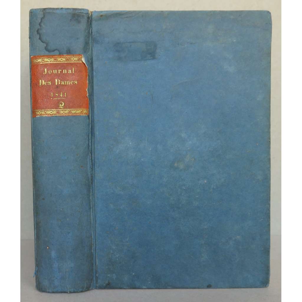 Journal des Dames et des Modes; Tome LXXXVII, Juillet - Decembre 1841 [móda, kolorované rytiny, staré tisky]