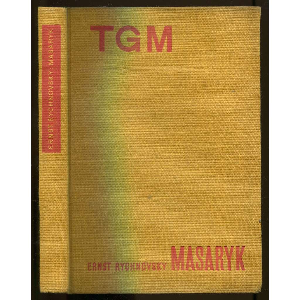 Masaryk. 2. Auflage [TGM, Ladislav Sutnar]